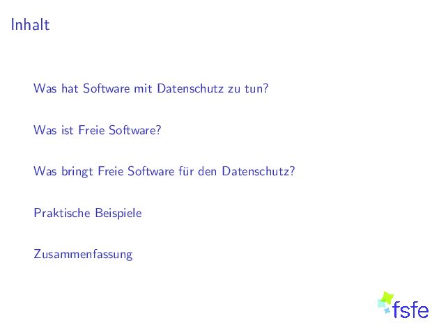 Inhalt WashatSoftwaremitDatenschutzzutun? WasistFreieSoftware? WasbringtFreieSoftwaref urdenDatenschutz? PraktischeBeispiele Zusammenfassung 